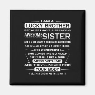 Christmas Fun For Brother From Sister I Am A Lucky Magnet