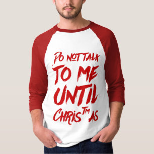 Christmas Fun Humourous Do Not Talk To Me T-Shirt