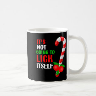 Christmas Funny Candy Canes It`s Not Going To Lick Coffee Mug