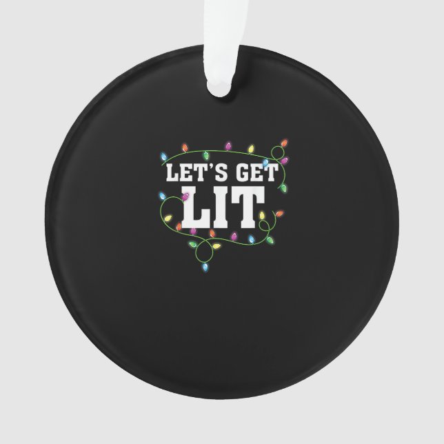Christmas Funny Cute Let's Get Lit Ornament (Front)