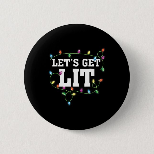 Christmas Funny Cute Let's Get Lit Xmas  6 Cm Round Badge (Front)
