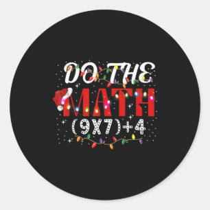 Christmas Funny Do The Math Meme (9x7)+4 Gift Lear Classic Round Sticker