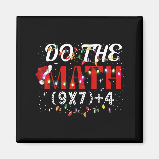 Christmas Funny Do The Math Meme (9x7)+4 Gift Lear Magnet (Front)