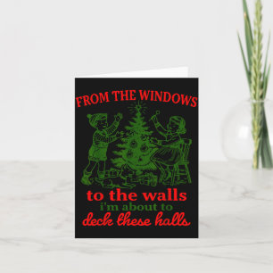 Christmas Funny From The Windows To The Walls Xmas Card