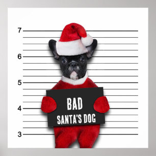 Christmas Funny Mugshot Bad Santa's Dog Poster