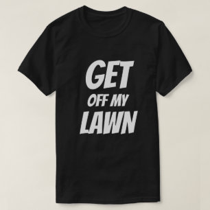 Christmas Funny Novelty GET OFF MY LAWN T-Shirt