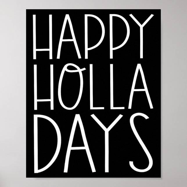 Christmas Funny Quotes Happy Holla Days  Poster (Front)