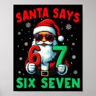 Christmas Funny Santa Says Six Seven 67 Meme Boys Poster