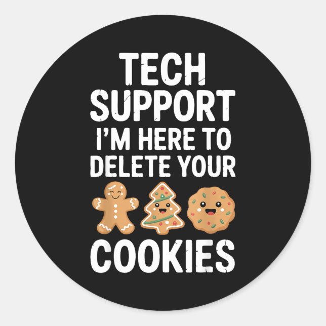 Christmas Funny Tech Suprt Here To Delete Cookies  Classic Round Sticker (Front)