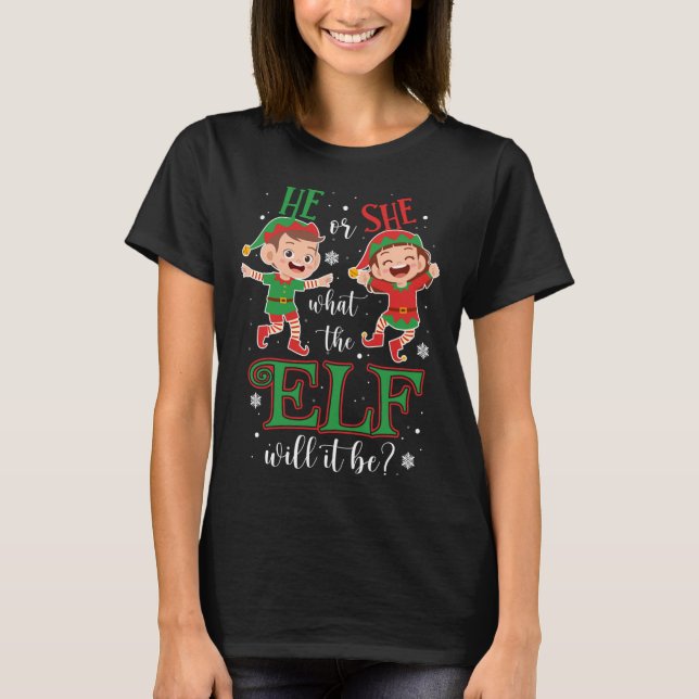 Christmas Gender Reveal He or She What the Elf Wil T-Shirt (Front)