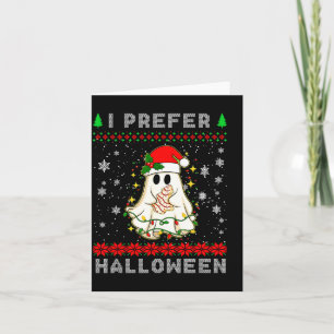 Christmas Ghost I Prefer Halloween Ugly Xmas Men W Card