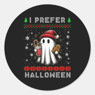 Christmas Ghost I Prefer Halloween Ugly Xmas Men W Classic Round Sticker