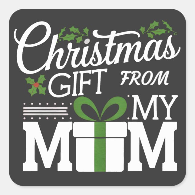 Christmas Gift From My Mom Digital Art Design Square Sticker (Front)
