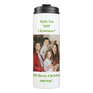 Christmas gift funny humour green text photo thermal tumbler
