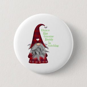 Christmas Gift Ideas Gnome Buddy is Watching Tee 6 Cm Round Badge