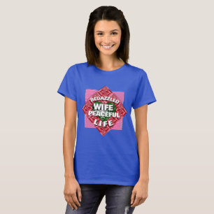 Christmas Gifts BEDAZZLED WIFE PEACEFUL LIFE T-Shirt