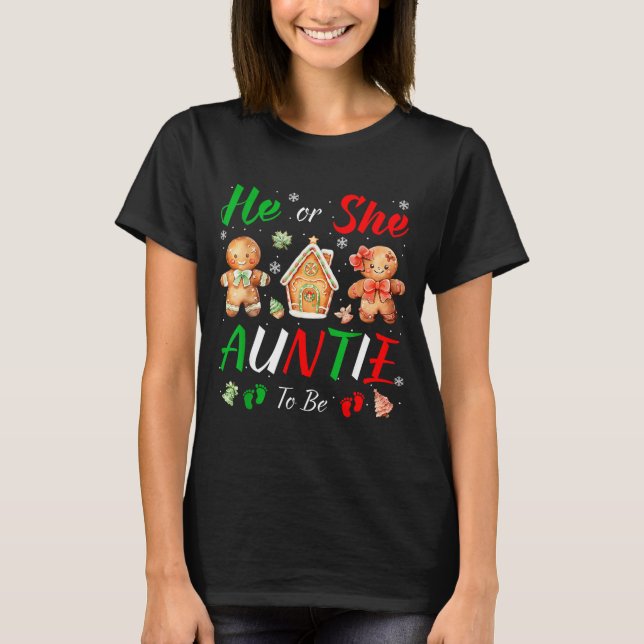 Christmas Gingerbread Gender Reveal He Or She Aunt T-Shirt (Front)