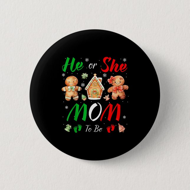 Christmas Gingerbread Gender Reveal He Or She Mom  6 Cm Round Badge (Front)