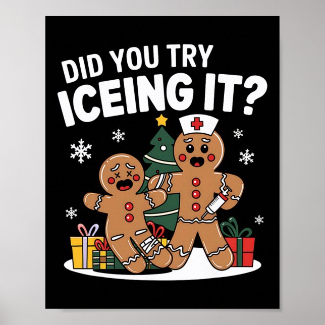 Christmas Gingerbread Man Did You Try Icing It Xma Poster (Front)