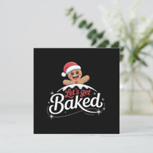 Christmas Gingerbread Man Family Let's Get Baked  Holiday Card