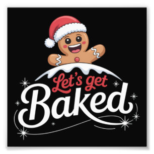 Christmas Gingerbread Man Family Let's Get Baked  Photo Print