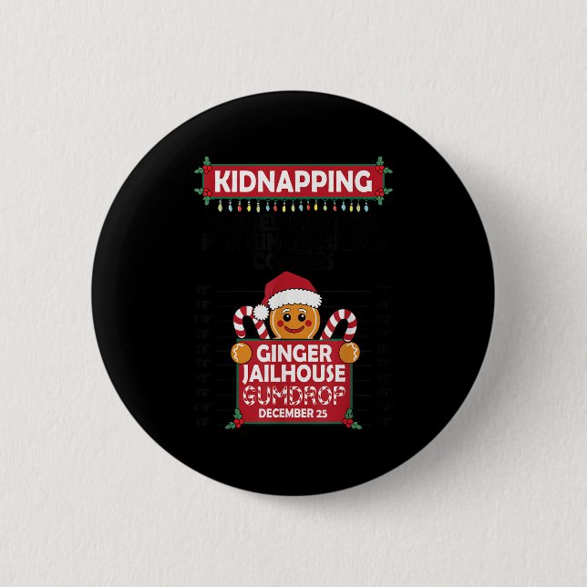 Christmas Gingerbread Man Ginger Jailhouse Kidnapn 6 Cm Round Badge (Front)