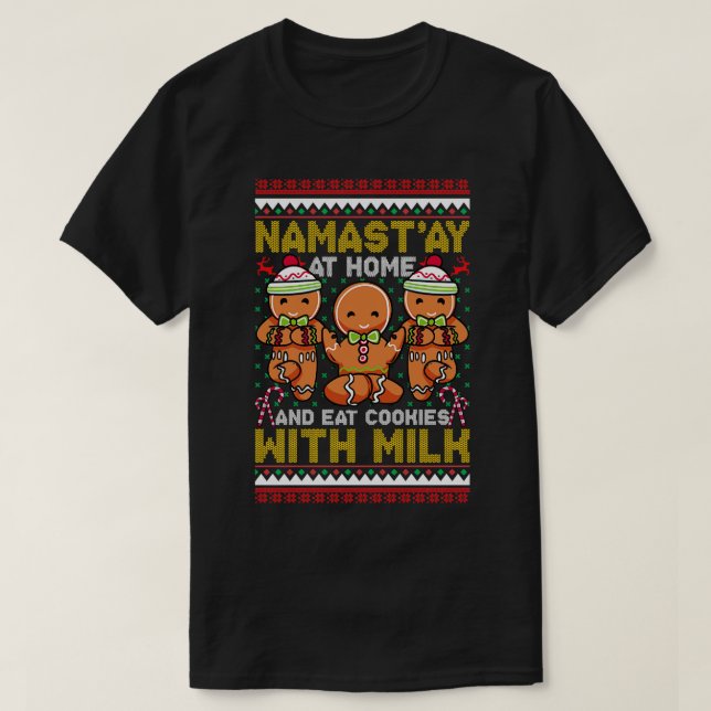 Christmas Gingerbread Man Namastay At Home T-Shirt (Design Front)