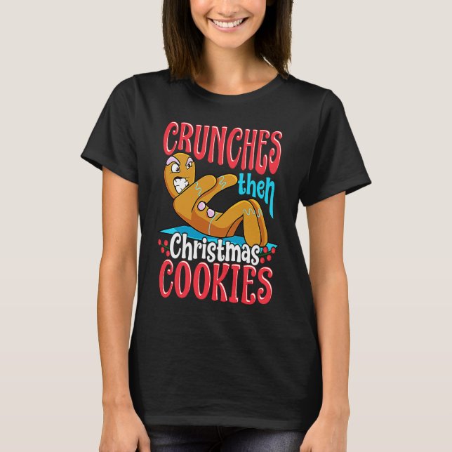 Christmas Gingerbread Man  Quotes Workout T-Shirt (Front)
