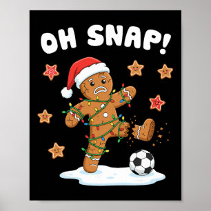 Christmas Gingerbread Oh Snap Cookie Xmas Holiday Poster