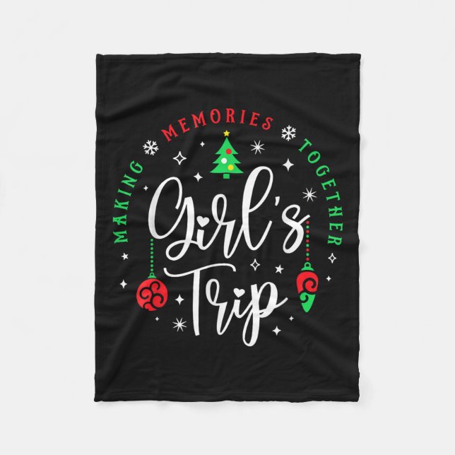 Christmas Girls Trip Making Memories Together Sist Fleece Blanket (Front)