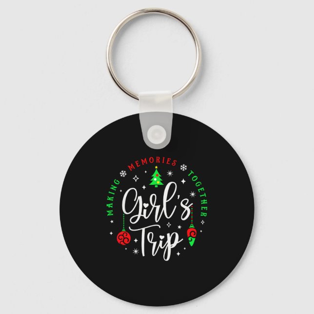 Christmas Girls Trip Making Memories Together Sist Key Ring (Front)