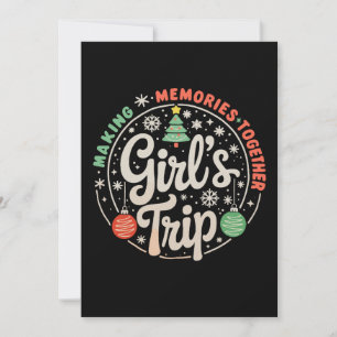 Christmas Girls Trip Making Memories Together Xmas Holiday Card