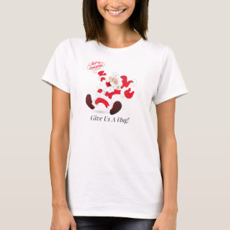 Christmas Give Us A Hug T-Shirt