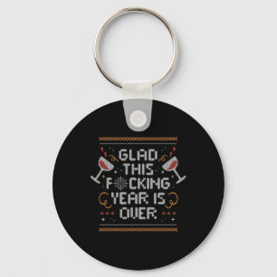 Christmas Glad This Fcking Year Is Over - Funny Ug Key Ring