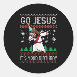 Christmas Go Jesus Its Your Birthday Dab Ugly Xmas Classic Round Sticker