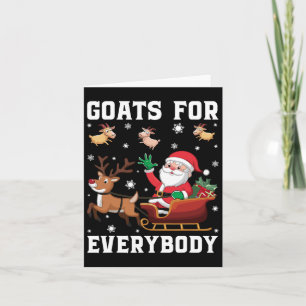 Christmas Goat Funny Goat For Everybody  Card