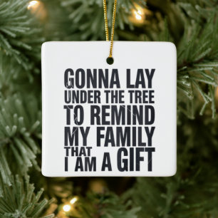 Christmas Gonna Lay Under The Tree Xmas Family Ceramic Ornament