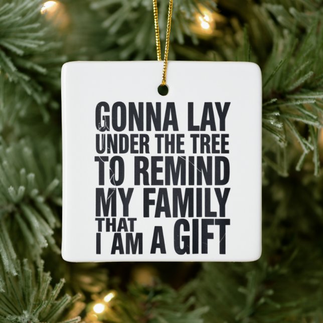 Christmas Gonna Lay Under The Tree Xmas Family  Ceramic Ornament (Tree)