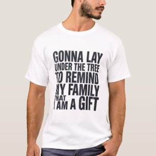 Christmas Gonna Lay Under The Tree Xmas Family  T-Shirt