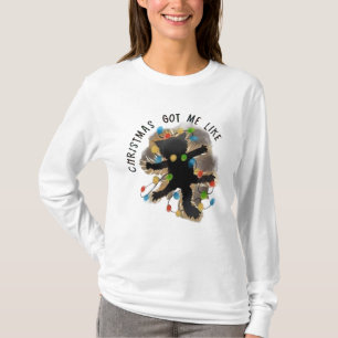 Christmas Got Me Like  T-Shirt