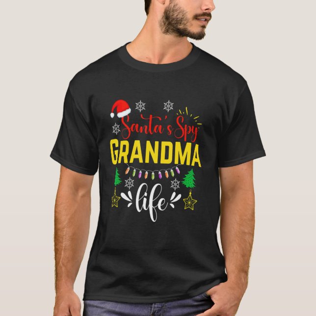 Christmas Grandma life Santa spy T-Shirt (Front)