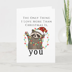 Christmas Greeting I want you happy wild racoon Ca Card