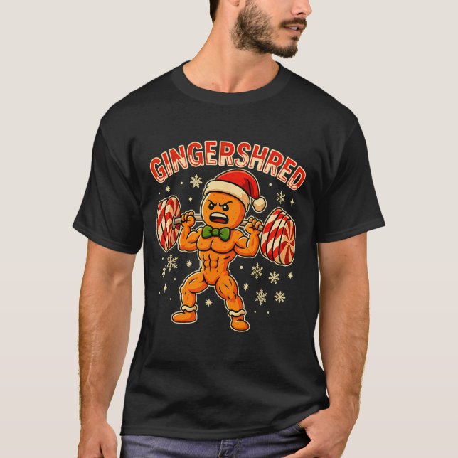 Christmas Gym Gingerbread Gingershred Xmas Workout T-Shirt (Front)