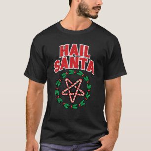 Christmas Hail Santa Funny Xmas Pentagram Men Wome T-Shirt