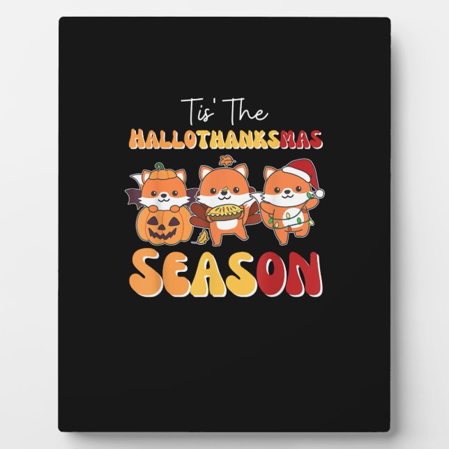 Christmas Halloween Tis The Hallothanksmas Season Plaque (Front)
