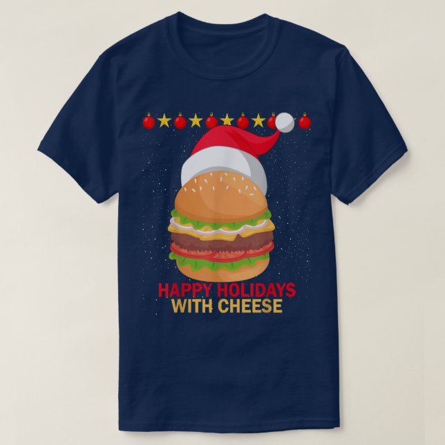 Christmas Hamburger Happy Holidays With Cheese Fas T-Shirt (Design Front)
