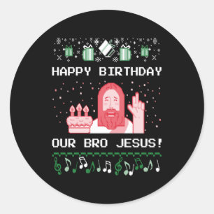 Christmas - Happy Birthday Bro Jesus Classic Round Sticker