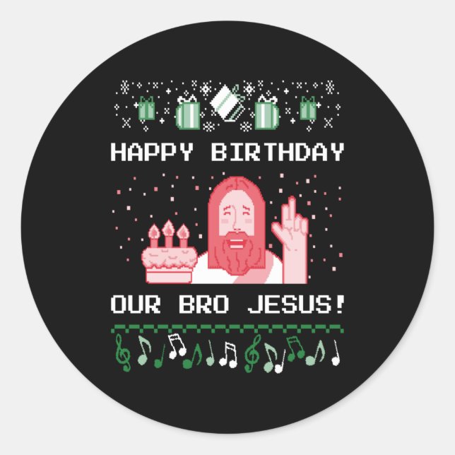 Christmas - Happy Birthday Bro Jesus Classic Round Sticker (Front)