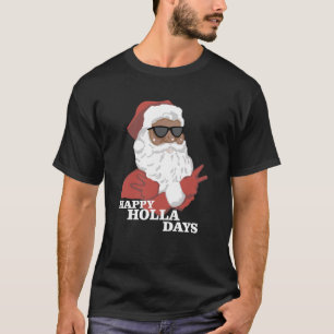 Christmas Happy Holla Days African American Santa  T-Shirt