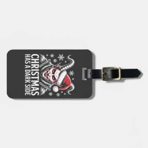 Christmas Has a Dark Side Luggage Tag